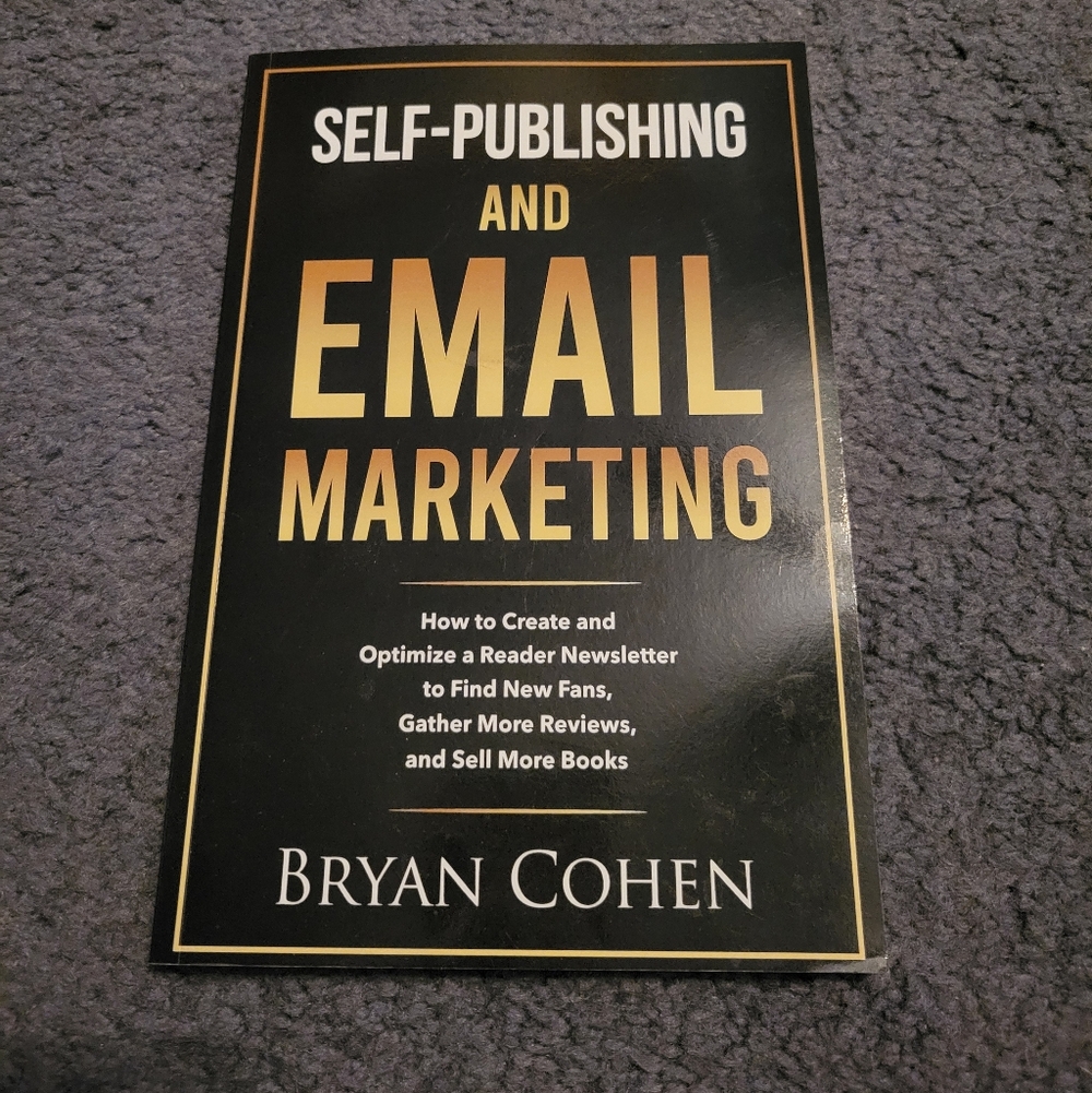 Self-Publishing and Email Marketing by Bryan Cohen Paperback